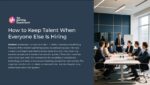 How to Keep Talent When Everyone Else Is Hiring