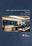 Exec Cybersecurity & Innovation Report – November 2025