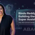 Bindu Reddy: Building the AI Super Assistant – Your AGI Control Center