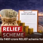 India rolls out ₹497-crore RELIEF scheme to shield exporters from West Asia disruption