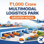 Greater Noida Set for Major Logistics Boost with 174-Acre Multimodal Park Tender