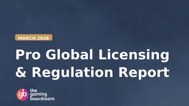 Pro Global Licensing & Regulation Report — March 2026