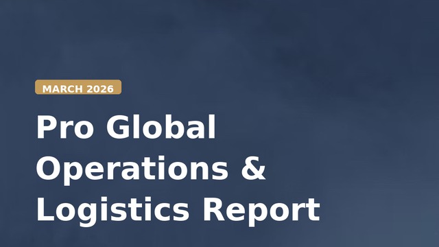 Pro Global Operations & Logistics Report — March 2026