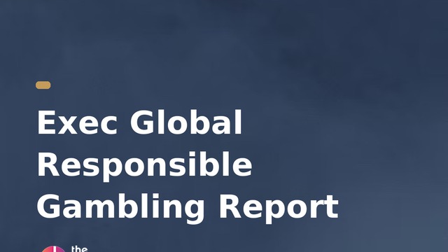 Exec Global Responsible Gambling Report