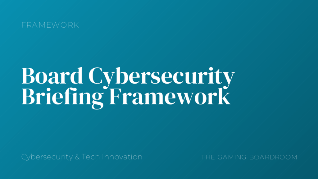 Board Cybersecurity Briefing Framework