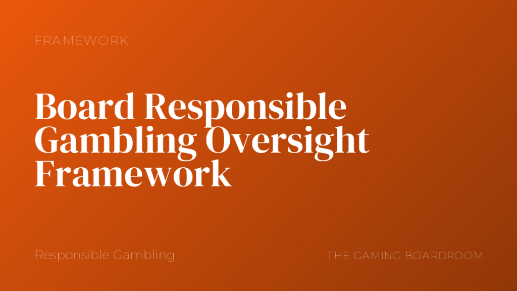 Board Responsible Gambling Oversight Framework