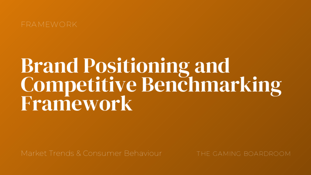 Brand Positioning and Competitive Benchmarking Framework