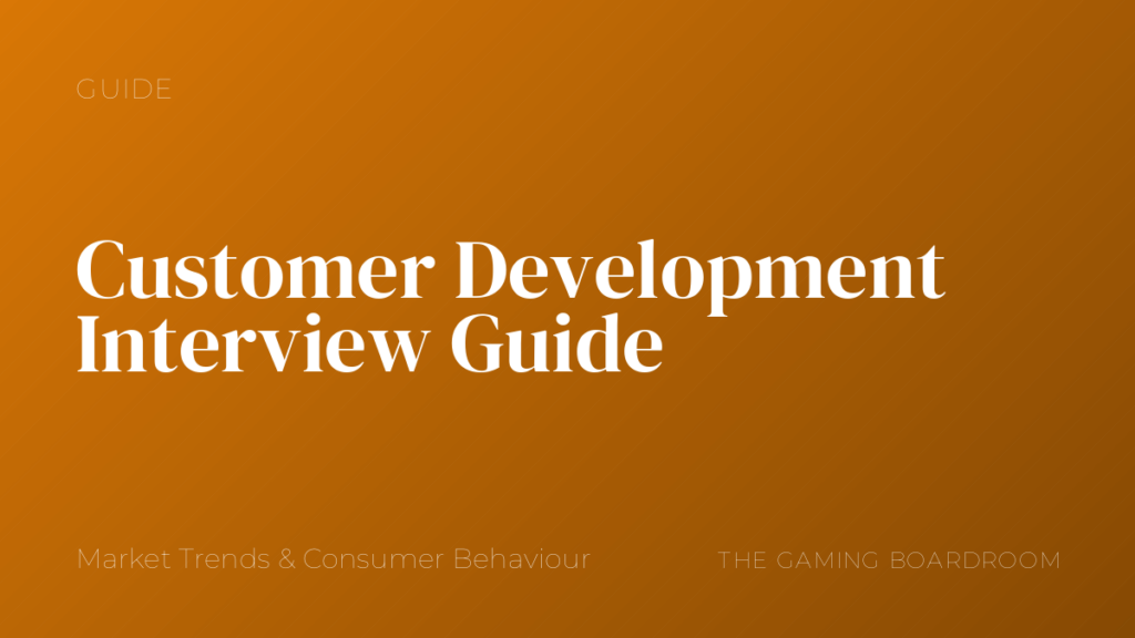 Customer Development Interview Guide
