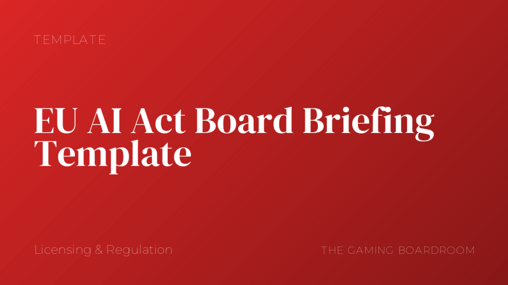 EU AI Act Board Briefing Template