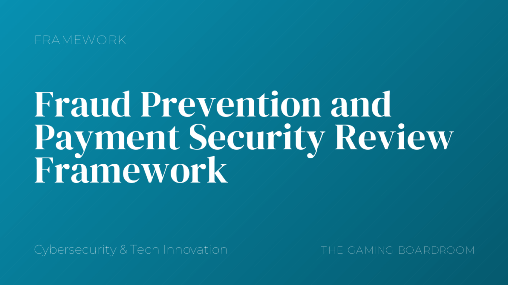 Fraud Prevention and Payment Security Review Framework