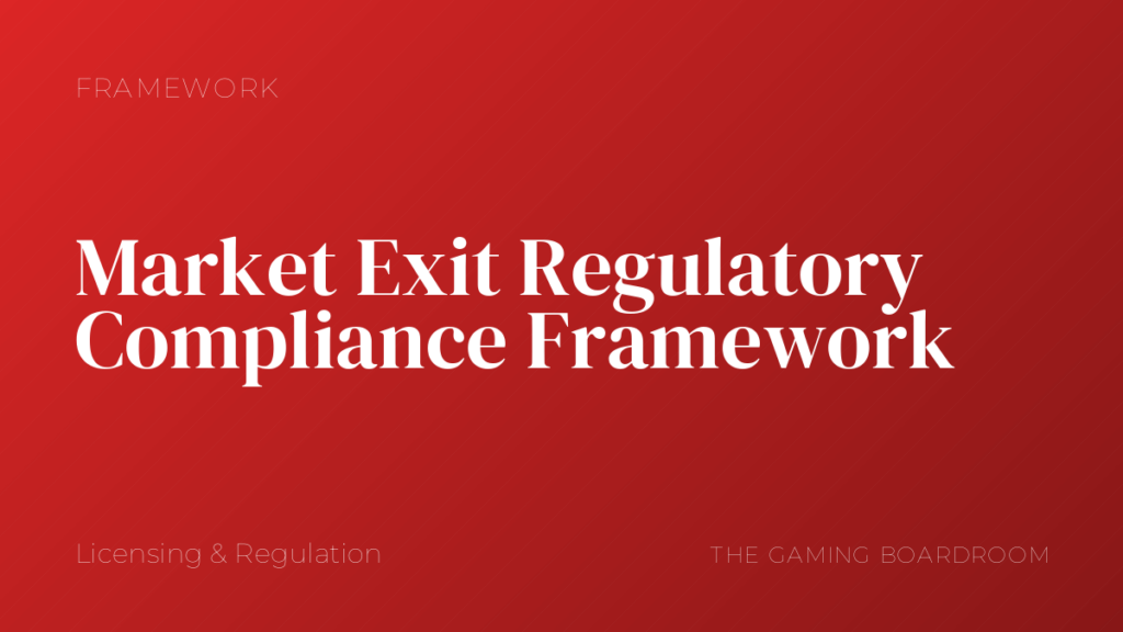 Market Exit Regulatory Compliance Framework