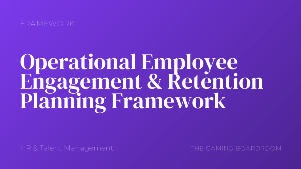 Operational Employee Engagement & Retention Planning Framework
