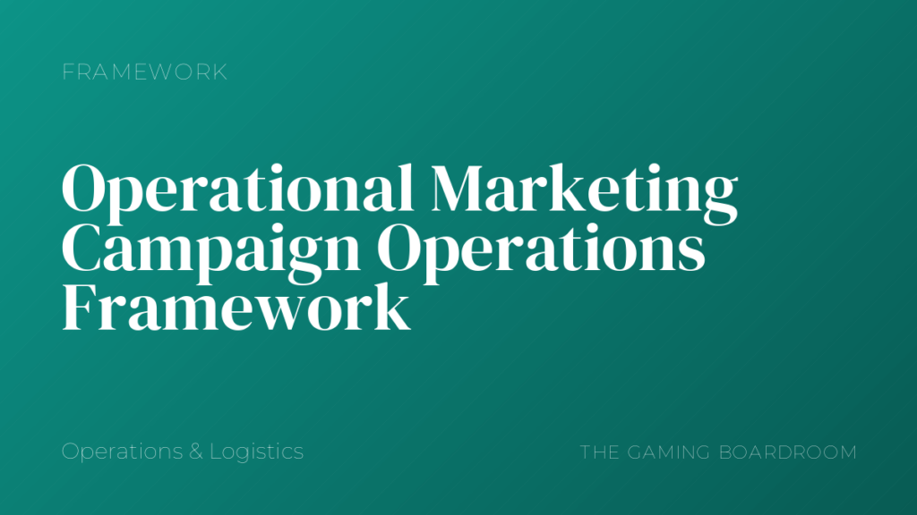 Operational Marketing Campaign Operations Framework