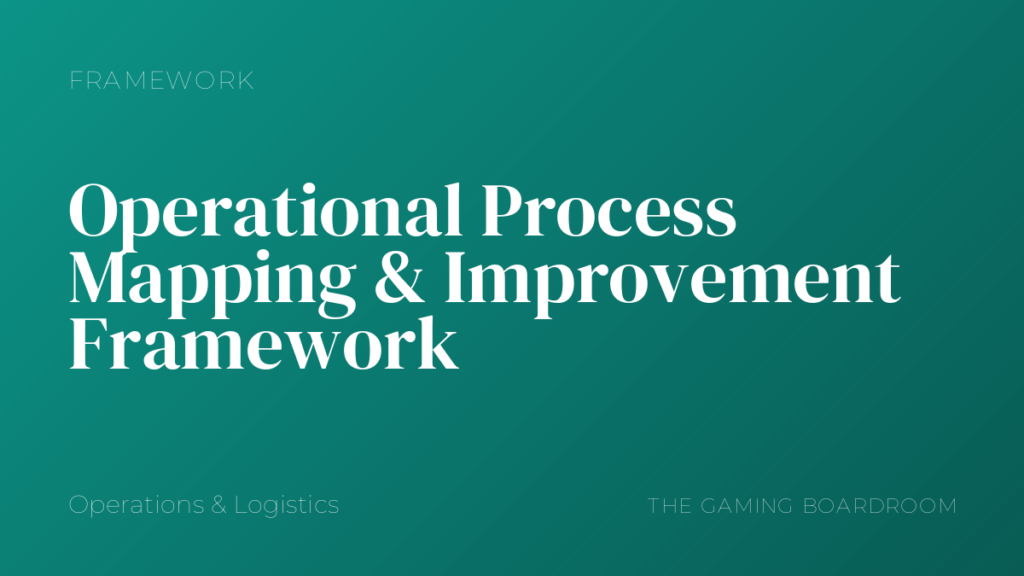 Operational Process Mapping & Improvement Framework