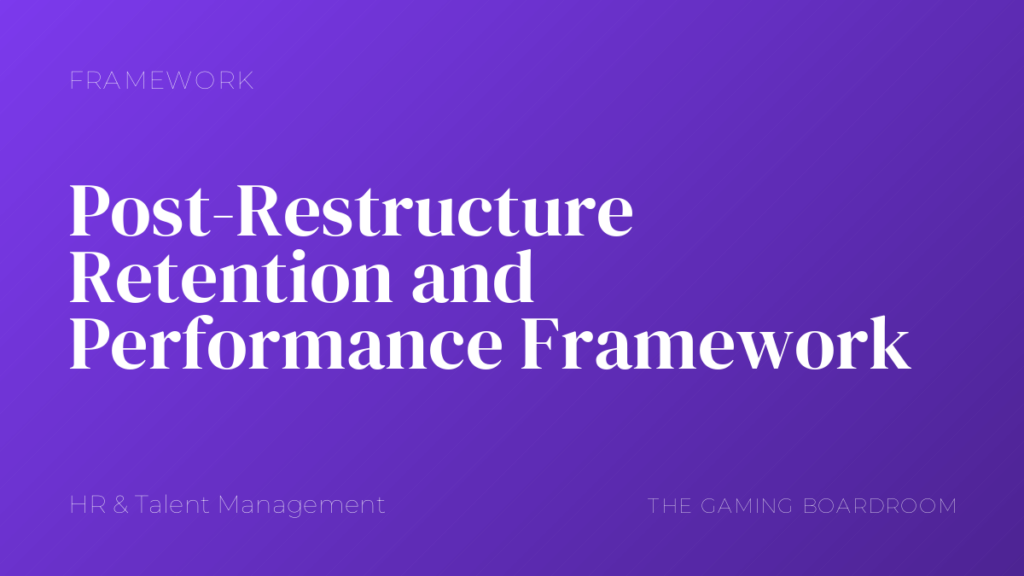 Post-Restructure Retention and Performance Framework