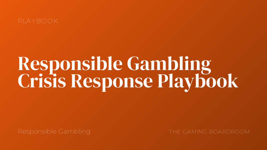 Responsible Gambling Crisis Response Playbook