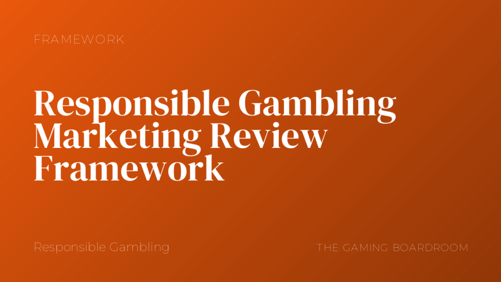 Responsible Gambling Marketing Review Framework