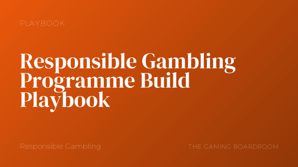 Responsible Gambling Programme Build Playbook