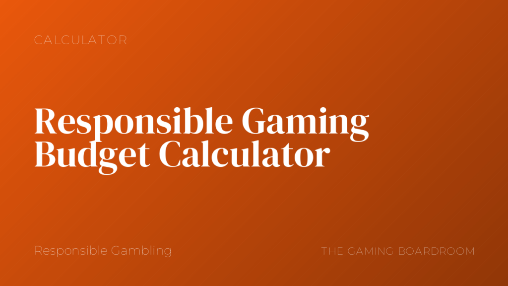 Responsible Gaming Budget Calculator