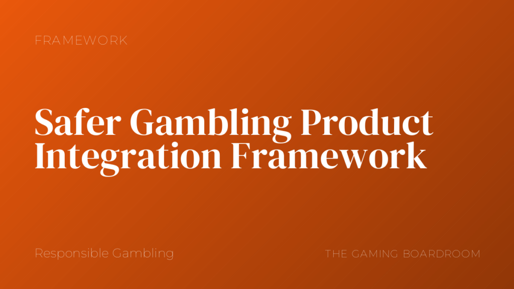Safer Gambling Product Integration Framework