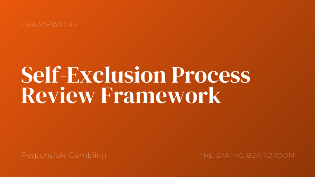 Self-Exclusion Process Review Framework